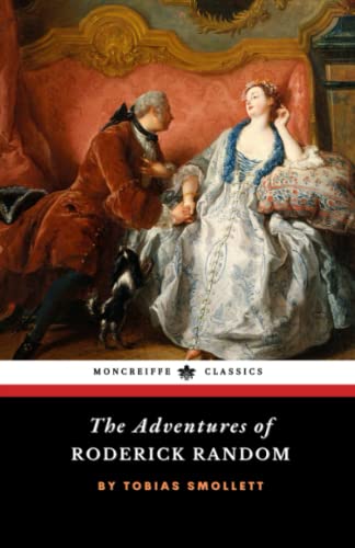The Adventures of Roderick Random: The 1748 English Literary Classic (Annotated)