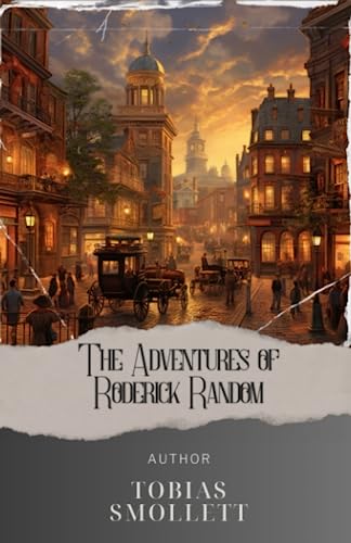The Adventures of Roderick Random: The Original 1748 Edition (annotated) von Independently published