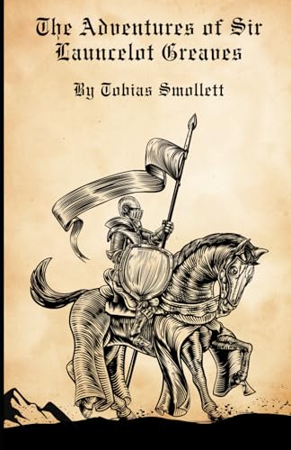 The Adventures of Sir Launcelot Greaves The Adventures of Sir Launcelot Greaves von Independently published