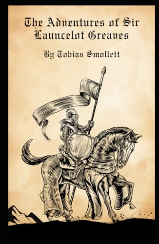 The Adventures of Sir Launcelot Greaves The Adventures of Sir Launcelot Greaves von Independently published