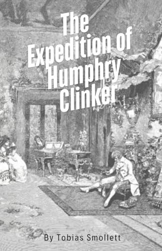 The Expedition of Humphry Clinker The Expedition of Humphry Clinker von Independently published