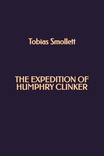 The Expedition of Humphry Clinker The Expedition of Humphry Clinker von Independently published