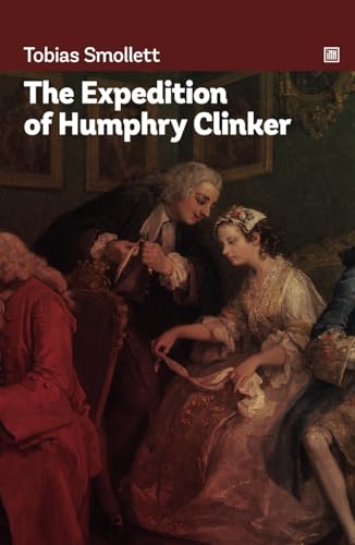 The Expedition of Humphry Clinker: Picaresque novel full of satirical observations and scatological humor. The Expedition of Humphry Clinker: Picaresque novel full of satirical observations and scatological humor. von Independently published