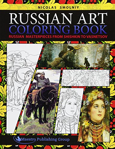 Russian Art Coloring Book: Russian Masterpieces from Shishkin to Vasnetsov von Maestro Publishing Group