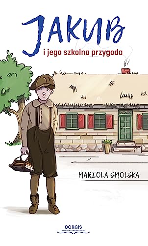 Jakub i jego szkolna przygoda von Borgis