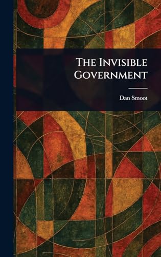 The Invisible Government von Anson Street Press