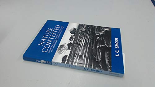 Nature Contested: Environmental History in Scotland and Northern Ireland Since 1600: Environmental History in Scotland and Northern England Since 1600
