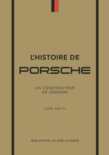 L'Histoire de Porsche - Un constructeur de légende von PLACE VICTOIRES