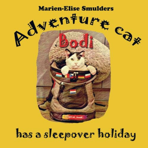 Adventure cat Bodi has a sleepover holiday (Amazon version) von Mijnbestseller.nl