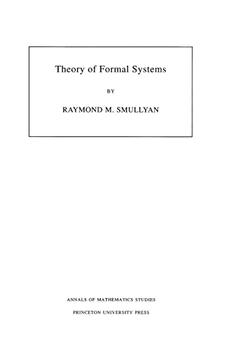 Theory of Formal Systems. (AM-47), Volume 47 (Annals of Mathematics Studies)