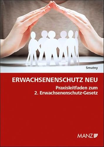 Erwachsenenschutz NEU (Praxishandbuch) von MANZ Verlag Wien