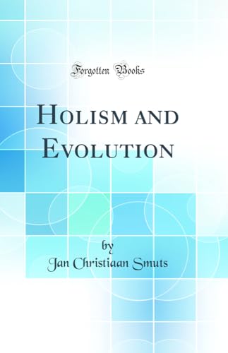 Holism and Evolution (Classic Reprint)