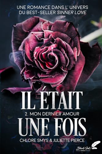 Il était une fois: Tome 2 : Mon dernier amour Il était une fois: Tome 2 : Mon dernier amour von Black Ink Editions