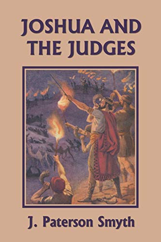 Joshua and the Judges (Yesterday's Classics) (Bible for School and Home, Band 3)