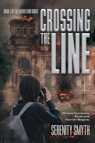 Crossing The Line: Where Humanity Ends and Horror Begins (Haven's End) von FriesenPress