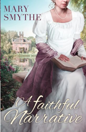 A Faithful Narrative: A Pride & Prejudice Variation (In Love with Mr Darcy Series) von Quills & Quartos Publishing