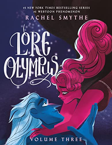 Lore Olympus: Volume Three (2022): The multi-award winning Sunday Times bestselling Webtoon series (Lore Olympus, 3)