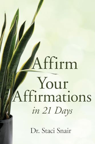 Affirm Your Affirmations in 21 Days von GWN Publishing, LLC