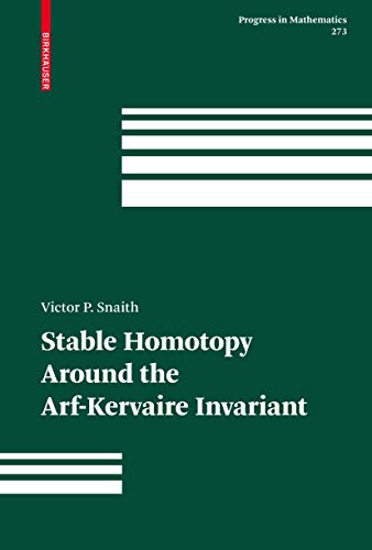 Stable Homotopy Around the Arf-Kervaire Invariant (Progress in Mathematics, 273, Band 273)