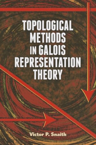 Topological Methods in Galois Representation Theory (Dover Books on Mathematics)