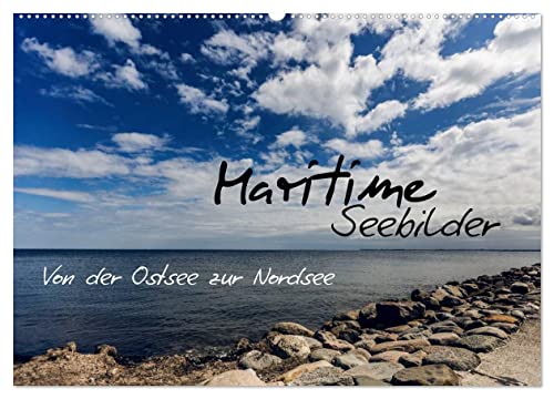Maritime Seebilder - Von der Ostsee zur Nordsee (Wandkalender 2025 DIN A2 quer), CALVENDO Monatskalender von CALVENDO