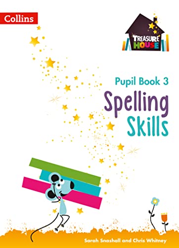 Spelling Skills Pupil Book 3 (Treasure House) von Collins