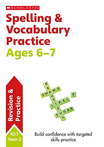 Spelling and Vocabulary practice activities for children ages 6-7 (Year 2). Perfect for Home Learning.: (Scholastic English Skills)