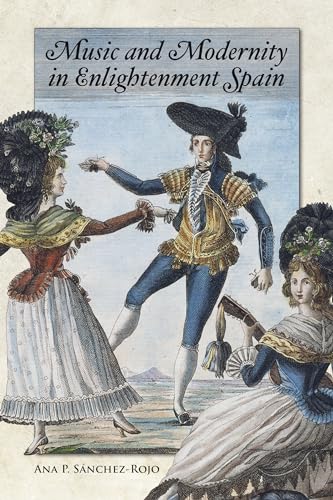 Music and Modernity in Enlightenment Spain (Music in Society and Culture) von The Boydell Press