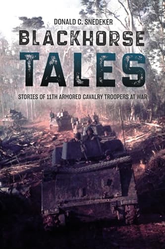 Blackhorse Tales: Stories of 11th Armored Cavalry Troopers at War (AUSA)