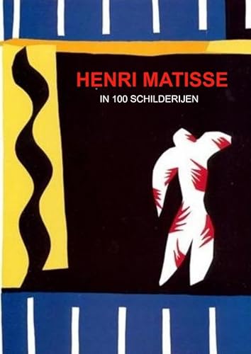 Henri Matisse: in 100 schilderijen von Brave New Books