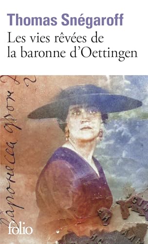 Les vies rêvées de la baronne d'Oettingen von FOLIO