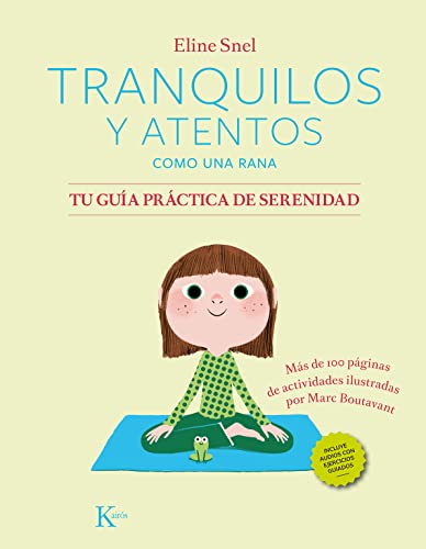 Tranquilos y atentos como una rana. Tu guía práctica de serenidad QR (Psicología) von Kairos