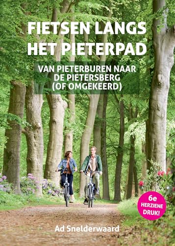 Fietsen langs het Pieterpad: van Pieterburen naar de Pietersberg (of omgekeerd) von Elmar B.V., Uitgeverij