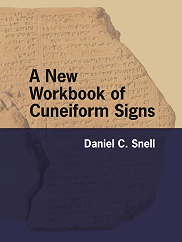 A New Workbook of Cuneiform Signs von Pennsylvania State University Press