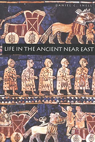 Life in the Ancient Near East: 3100-332 B.C.E.