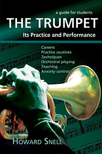 The Trumpet: Its Practice and Performance - A Guide for Students von New Generation Publishing