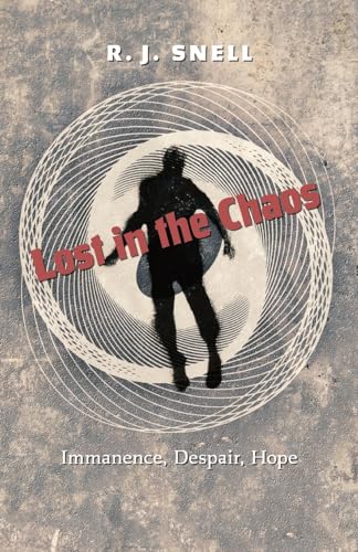 Lost in the Chaos: Immanence, Despair, Hope von Angelico Press