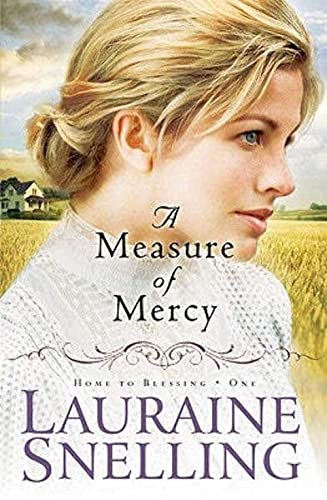A Measure of Mercy (Home to Blessing Series #1) (Home to Blessing, 1, Band 1) von Bethany House Publishers