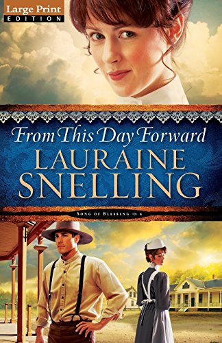 From This Day Forward (Song of Blessing, Band 4) von Bethany House Publishers