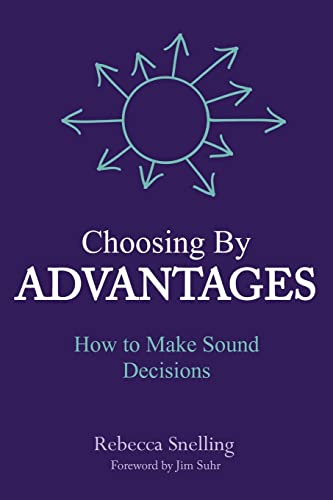 Choosing By Advantages: How to Make Sound Decisions von BDI Publishers