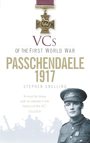 VCs of the First World War: Passchendaele 1917 von History Press (SC)