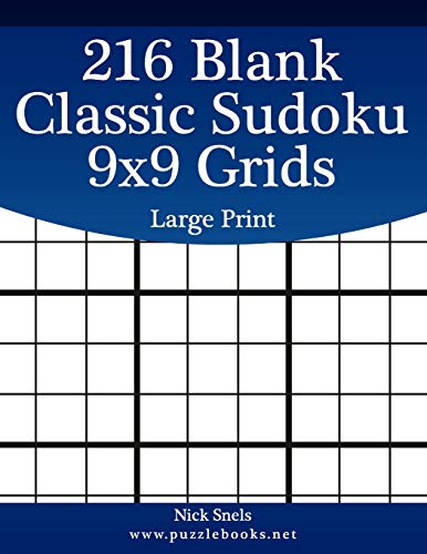 216 Blank Classic Sudoku 9x9 Grids Large Print (Blank Sudoku Grids) von CreateSpace Independent Publishing Platform