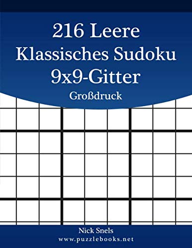 216 Leere Klassisches Sudoku 9x9-Gitter Großdruck 216 Leere Klassisches Sudoku 9x9-Gitter Großdruck von Independently published