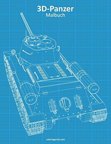 3D-Panzer-Malbuch 3D-Panzer-Malbuch von Independently Published