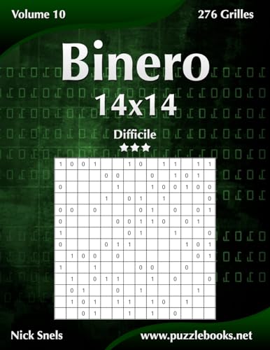 Binero 14x14 - Difficile - Volume 10 - 276 Grilles Binero 14x14 - Difficile - Volume 10 - 276 Grilles von CREATESPACE