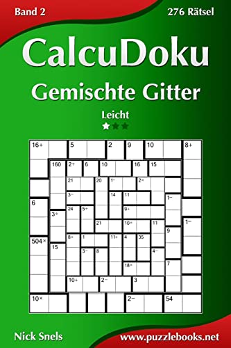 CalcuDoku Gemischte Gitter - Leicht - Band 2 - 276 Rätsel