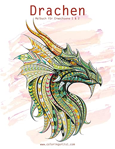 Drachenmalbuch für Erwachsene 1 & 2 Drachenmalbuch für Erwachsene 1 & 2 von CREATESPACE