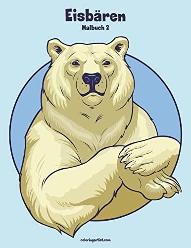 Eisbären-Malbuch 2 von Createspace Independent Publishing Platform