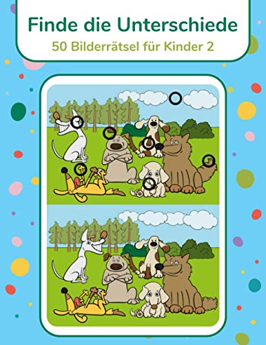 Finde die Unterschiede - 50 Bilderrätsel für Kinder 2 Finde die Unterschiede - 50 Bilderrätsel für Kinder 2