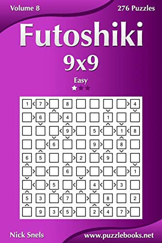 Futoshiki 9x9 - Easy - Volume 8 - 276 Puzzles